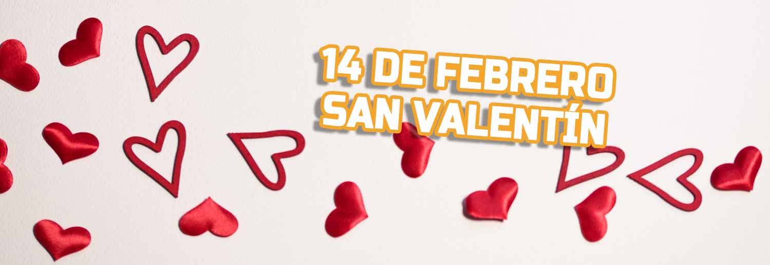 14 de Febrero San Valentín
